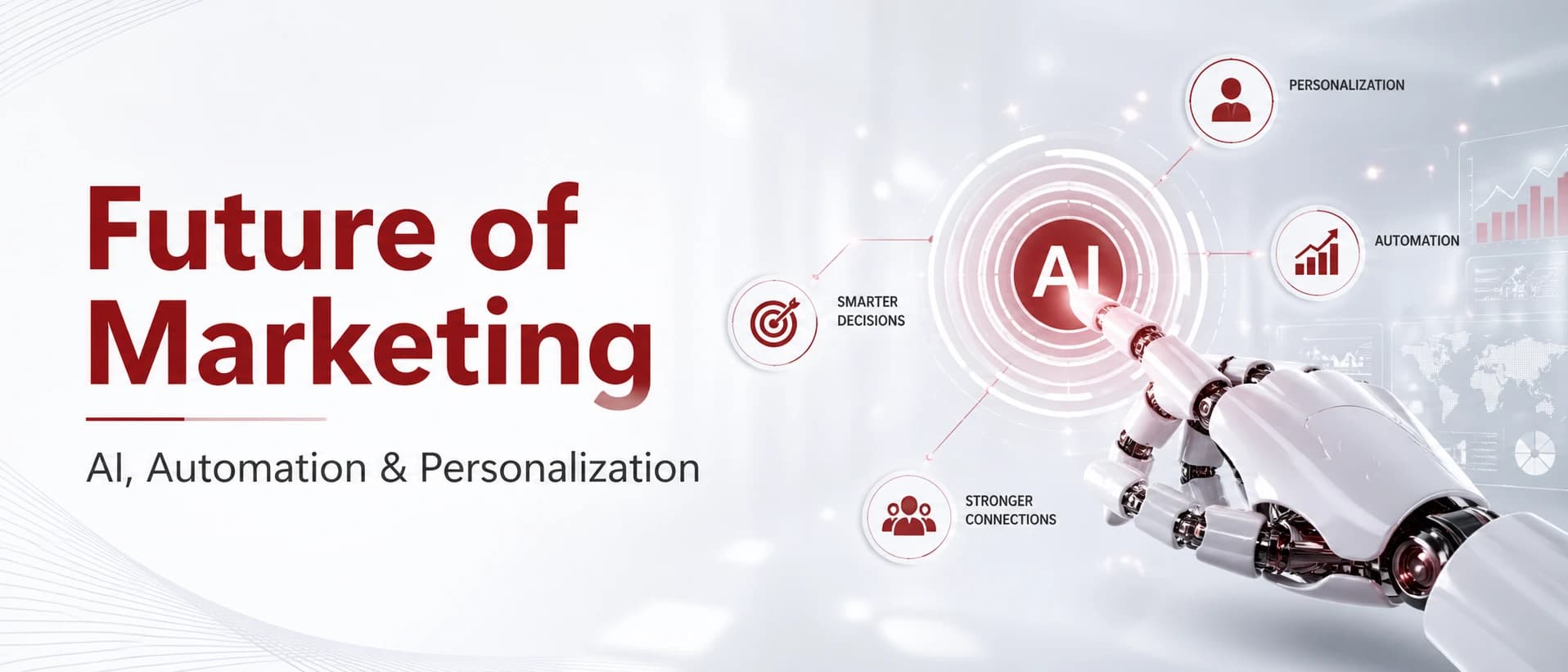 Future of Marketing: AI, Automation & Personalization