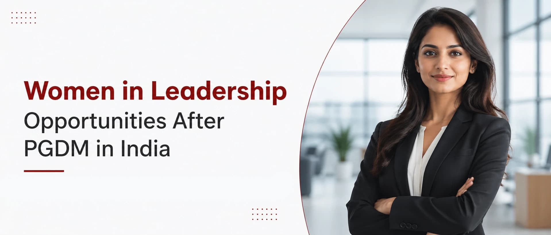 Women in Leadership: Opportunities After PGDM in India